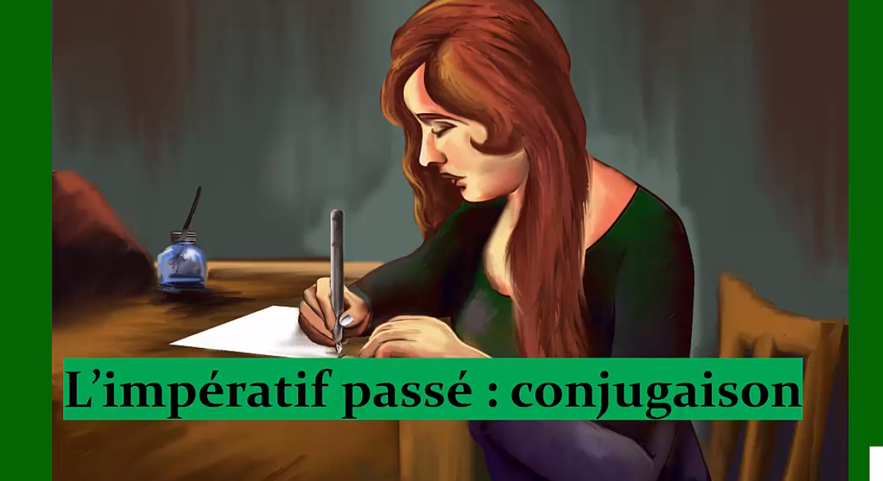 Conjugaison de l’impératif 2 – impératif passé