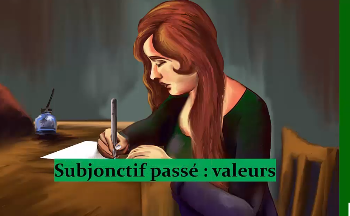 Valeurs du subjonctif 2 – passé